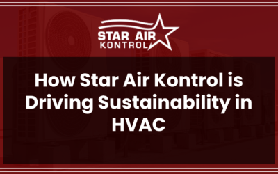 How Star Air Kontrol is Driving Sustainability in HVAC