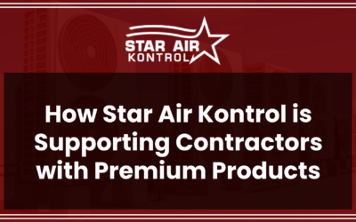 How Star Air Kontrol is Supporting Contractors with Premium Products