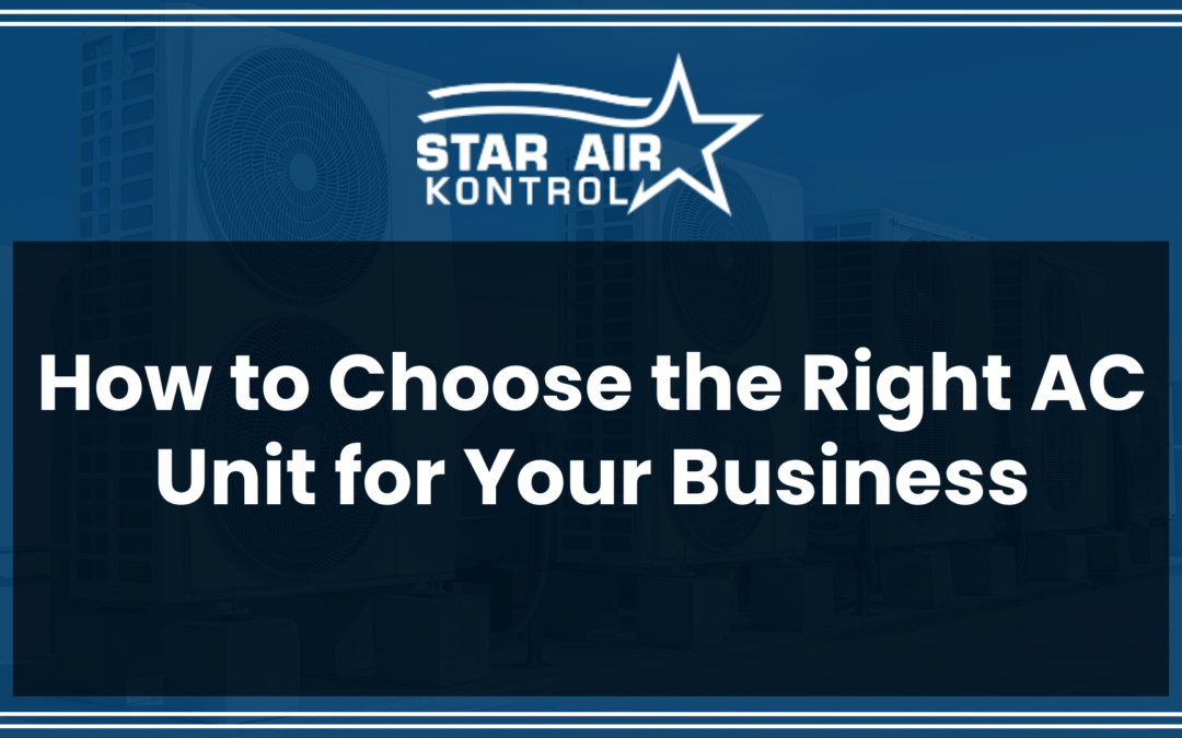 How to Choose the Right AC Unit for Your Business