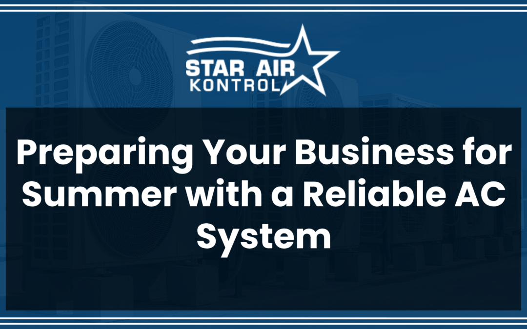 Preparing Your Business for Summer with a Reliable AC System